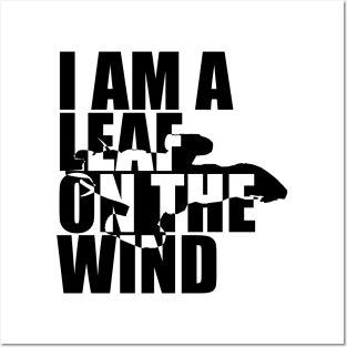 I Am A Leaf On The Wind Posters and Art